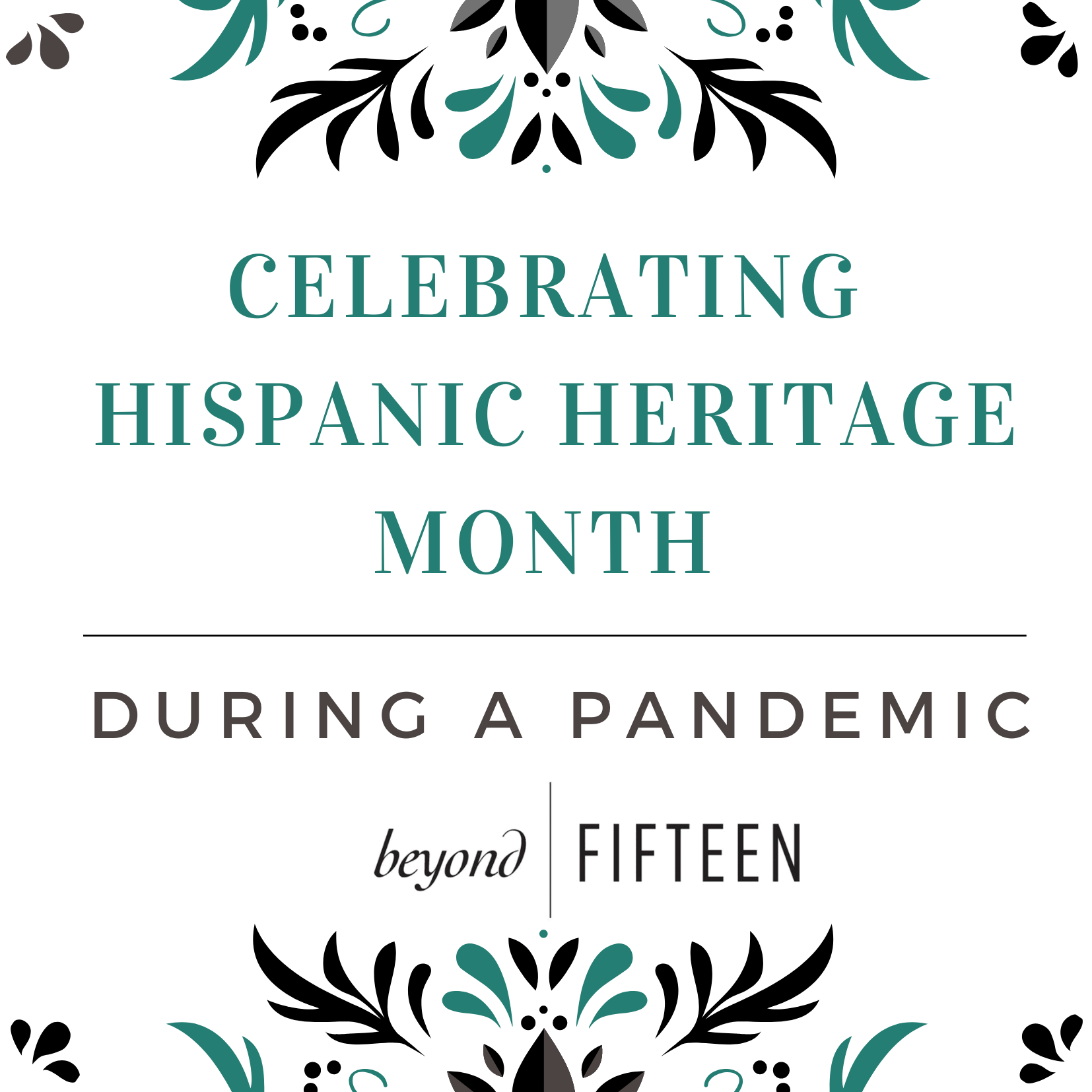 Celebrating Hispanic Heritage Month During a Pandemic