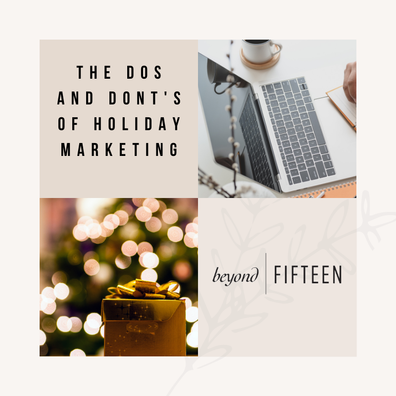 The Dos and Don’ts of Marketing During the Holidays