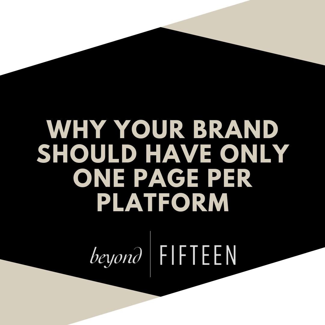 Why Your Brand Should Have Only One Page Per Social Media Platform