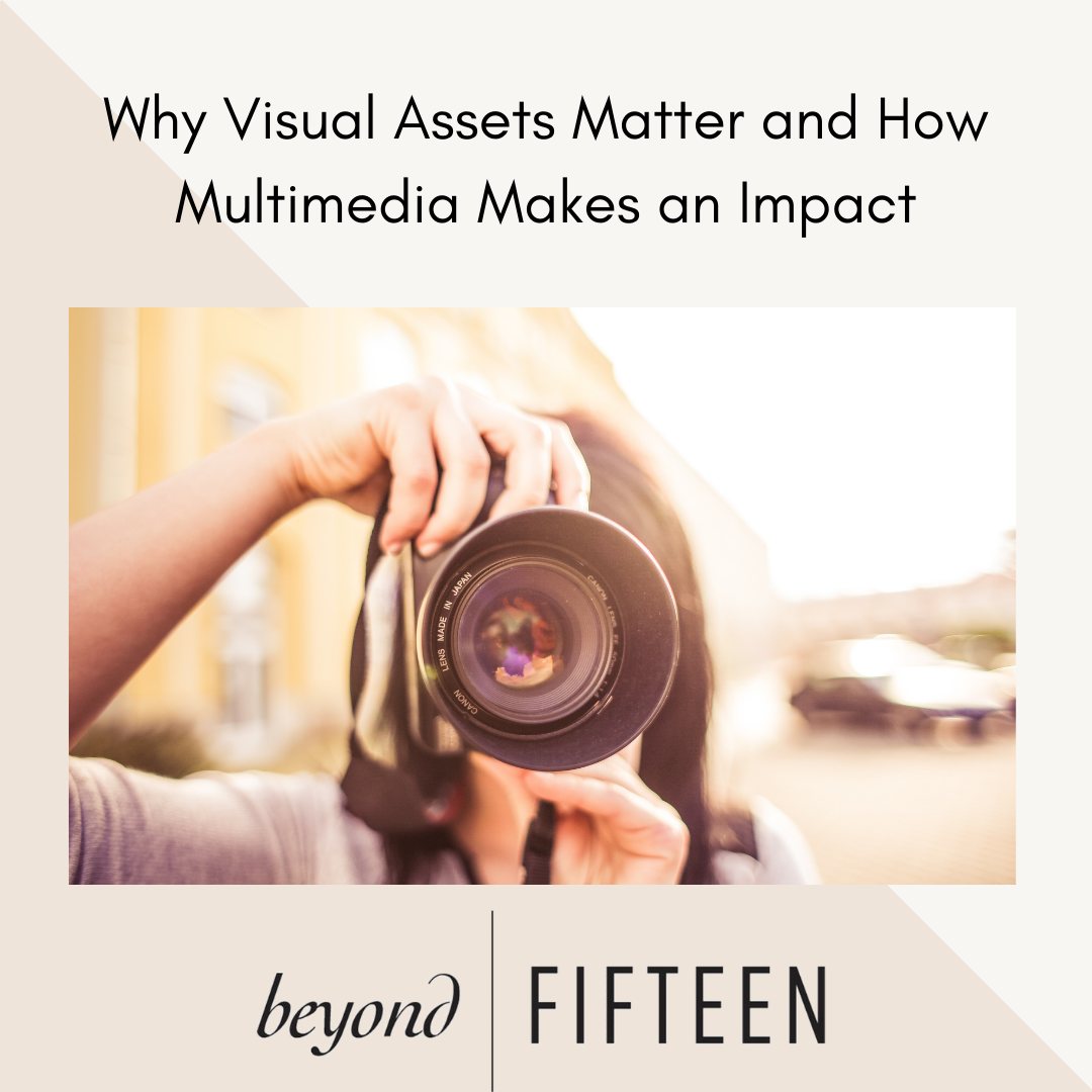 Why Visual Assets Matter and How Multimedia Makes an Impact