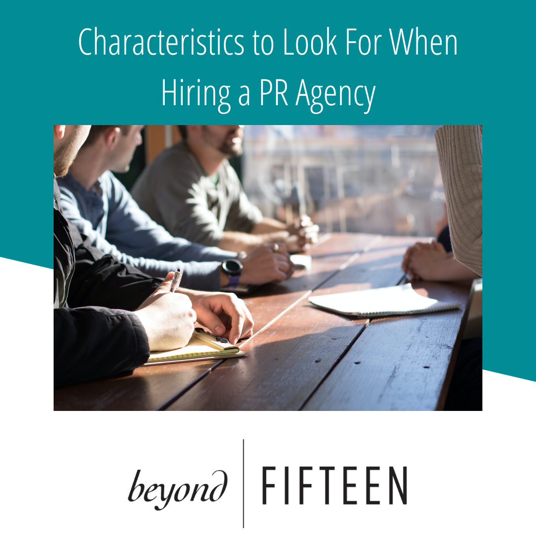 Characteristics to Look for When Hiring a PR Agency
