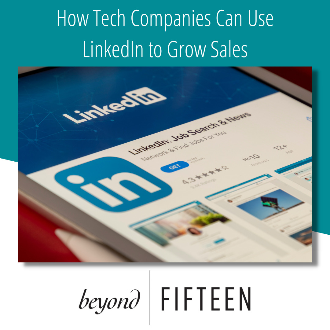 How Tech Companies Can Use LinkedIn to Grow Sales