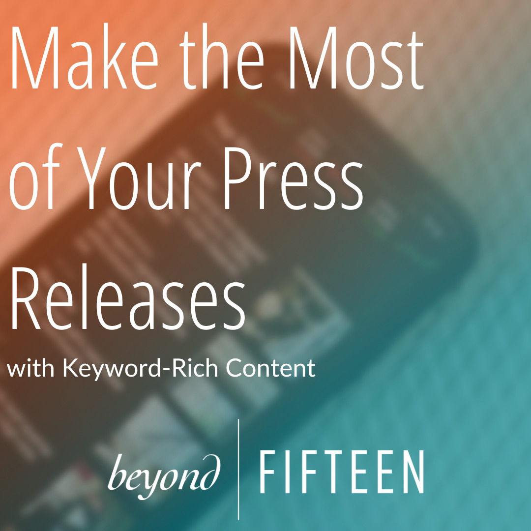 Making the Most of Your Press Releases with Keyword-Rich Content